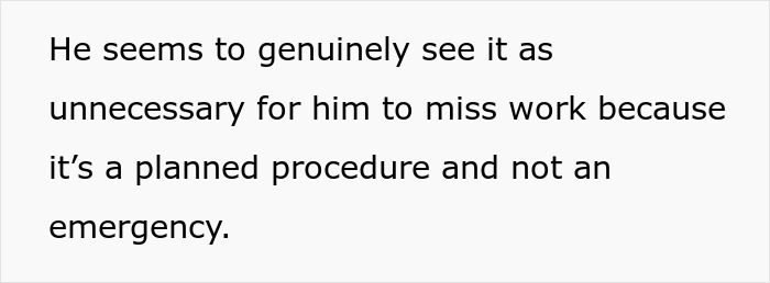 Wife Asks Husband To Take A Day Off Work For Her Surgery, He Refuses, Saying It’s Not An Emergency
