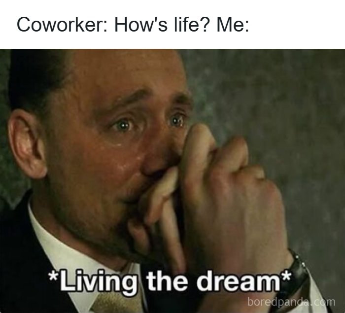 66 Painfully Relatable Posts And Memes About The Reality Of Working For A Living 66 Painfully Relatable Posts And Memes About The Reality Of Working For A Living