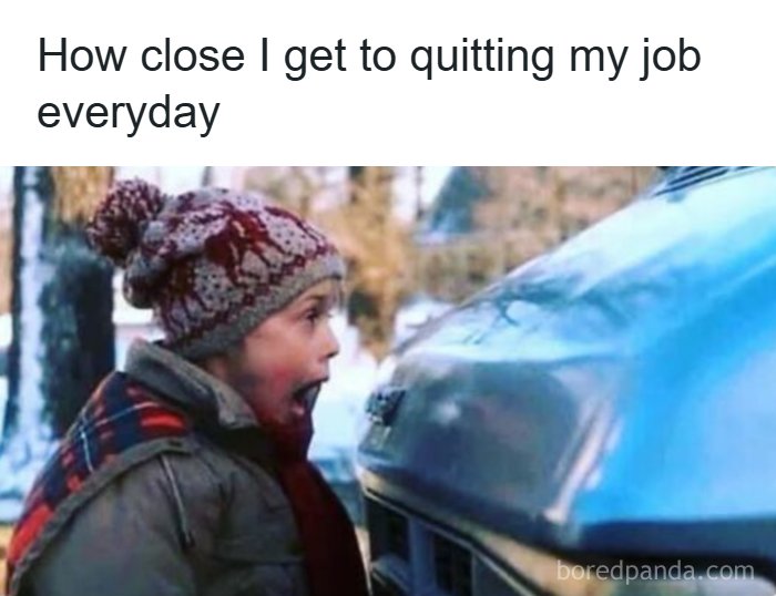66 Painfully Relatable Posts And Memes About The Reality Of Working For A Living 66 Painfully Relatable Posts And Memes About The Reality Of Working For A Living