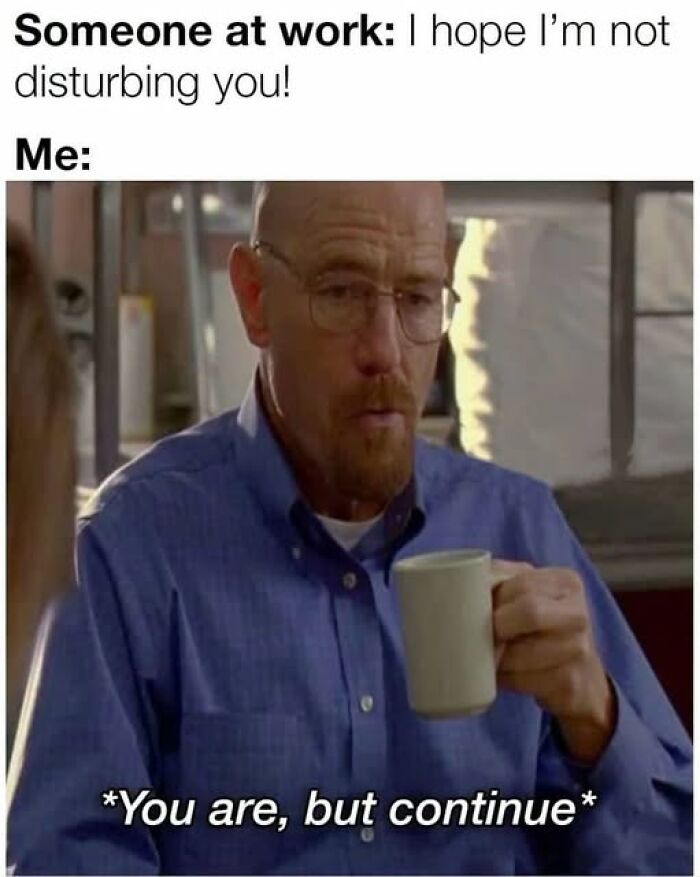 66 Painfully Relatable Posts And Memes About The Reality Of Working For A Living 66 Painfully Relatable Posts And Memes About The Reality Of Working For A Living