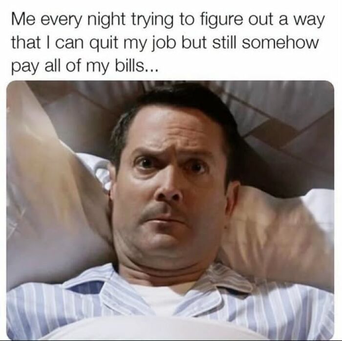 66 Painfully Relatable Posts And Memes About The Reality Of Working For A Living 66 Painfully Relatable Posts And Memes About The Reality Of Working For A Living