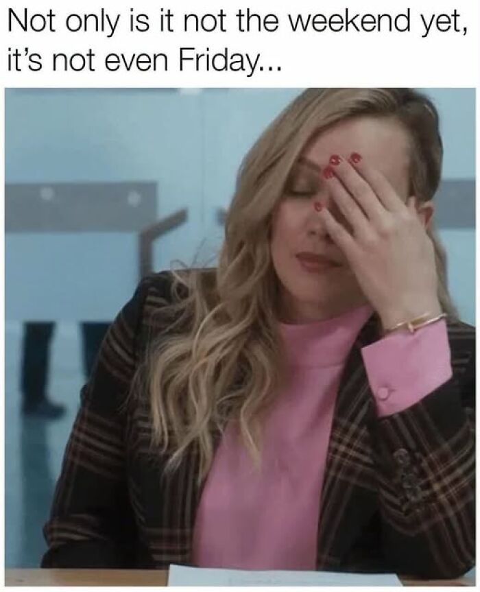 66 Painfully Relatable Posts And Memes About The Reality Of Working For A Living 66 Painfully Relatable Posts And Memes About The Reality Of Working For A Living