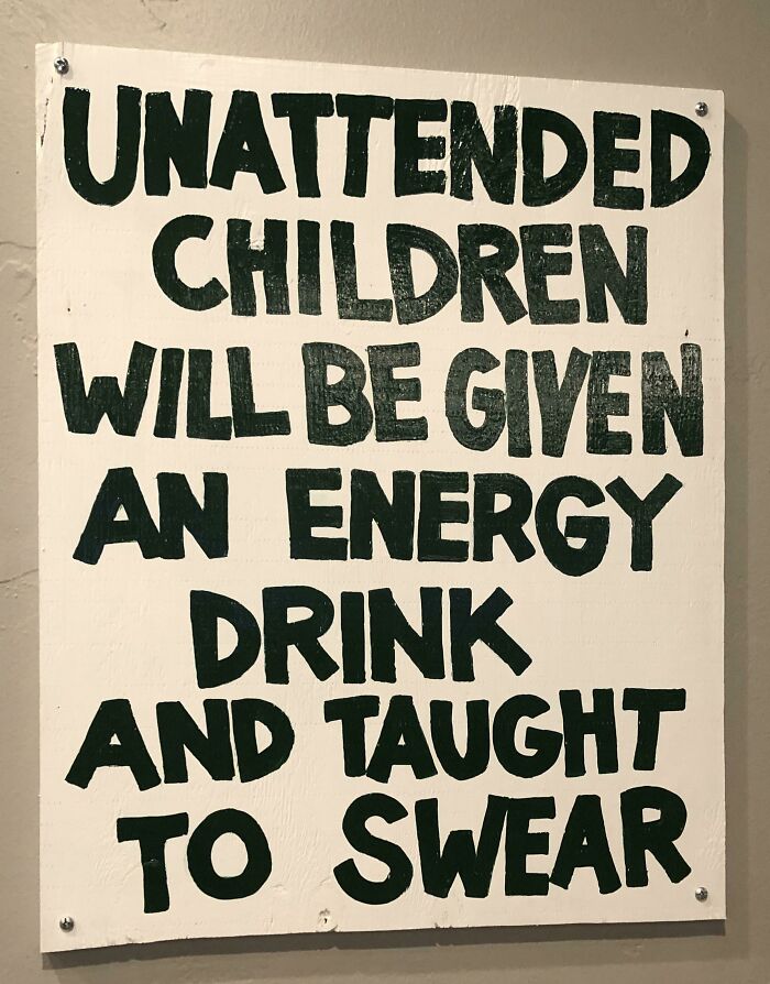 73 Hilarious And Unhinged Signs That Definitely Caught People’s Attention 73 Hilarious And Unhinged Signs That Definitely Caught People’s Attention