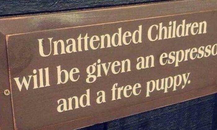73 Hilarious And Unhinged Signs That Definitely Caught People’s Attention 73 Hilarious And Unhinged Signs That Definitely Caught People’s Attention