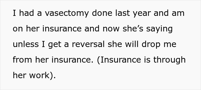 Wife Threatens To Drop Husband From Insurance Over His Vasectomy, He Considers Divorce Because Of It Wife Threatens To Drop Husband From Insurance Over His Vasectomy, He Considers Divorce Because Of It