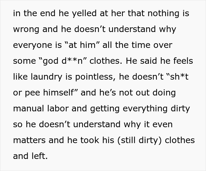 Grown Man Hates Doing Laundry, Doesn’t Understand Why His Family Calls Him Out On His Stinky Clothes Grown Man Hates Doing Laundry, Doesn’t Understand Why His Family Calls Him Out On His Stinky Clothes