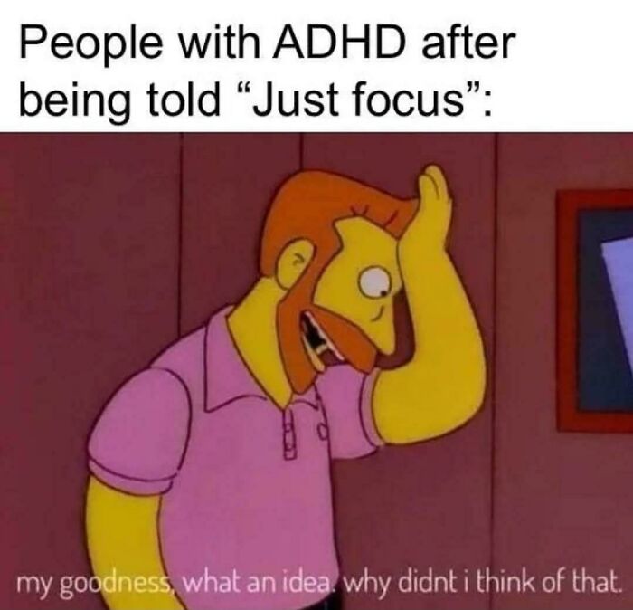 98 Funny ADHD Memes That Explain What It’s Really Like Better Than Any Long Explanation Ever Could
