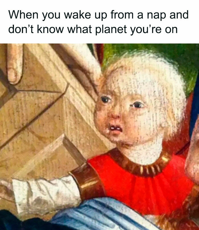 69 History And Classical Art Memes For People Who Prefer Their Humor With A Little Bit Of Culture On Top 69 History And Classical Art Memes For People Who Prefer Their Humor With A Little Bit Of Culture On Top
