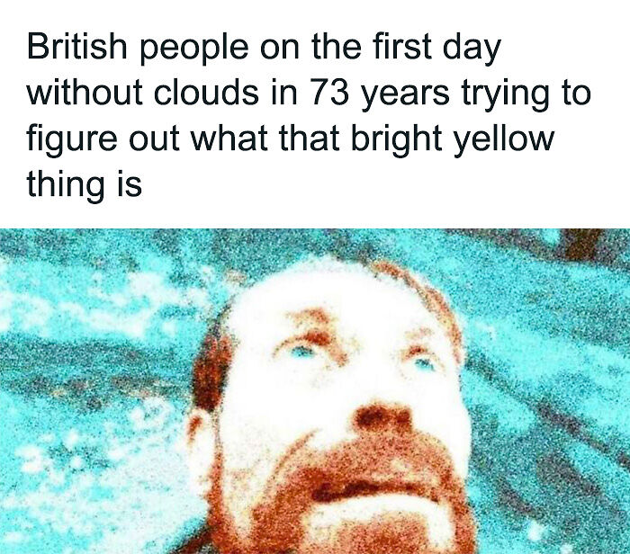 60 British Memes That Might Need No Explanation If You’ve Ever Lived In The UK 60 British Memes That Might Need No Explanation If You’ve Ever Lived In The UK