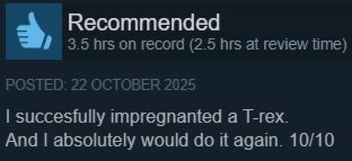 50 Steam Reviews That Are Almost As Entertaining As The Games Themselves 50 Steam Reviews That Are Almost As Entertaining As The Games Themselves