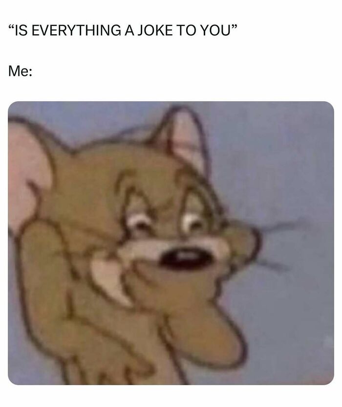 83 Memes That Are Funny Because People Find Them A Little Too Accurate To Their Lives 83 Memes That Are Funny Because People Find Them A Little Too Accurate To Their Lives