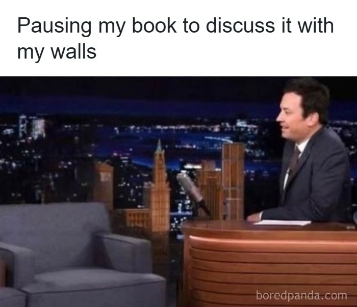 70 Funny Reading Memes That Turn Book Hoarding, Late-Night Chapters, And Fictional Drama Into Comedy 70 Funny Reading Memes That Turn Book Hoarding, Late-Night Chapters, And Fictional Drama Into Comedy