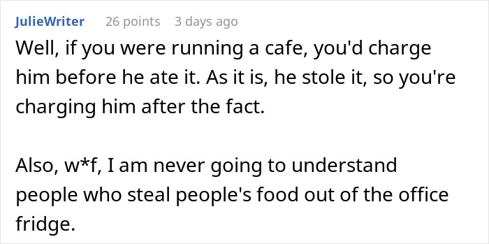 Guy Treats Coworker’s Lunches Like A Free Office Buffet, Loses His Appetite When Handed A $70 Bill Guy Treats Coworker’s Lunches Like A Free Office Buffet, Loses His Appetite When Handed A $70 Bill