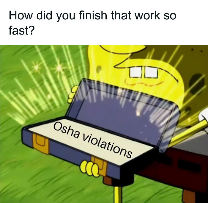 81 Memes About The Struggles Of Working In Construction