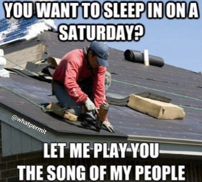 81 Memes About The Struggles Of Working In Construction