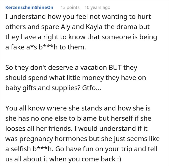 Woman Shows Her True Face When Friend Group Decides Her Pregnancy Is Not A Reason To Cancel Their Trip Woman Shows Her True Face When Friend Group Decides Her Pregnancy Is Not A Reason To Cancel Their Trip