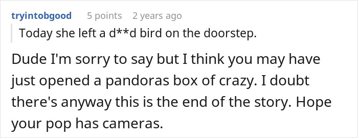 Man Asks Grandpa&rsquo;s Neighbor To Keep Quiet For The Sake Of An Old Dog, Gets A Witchy Stalker In Return