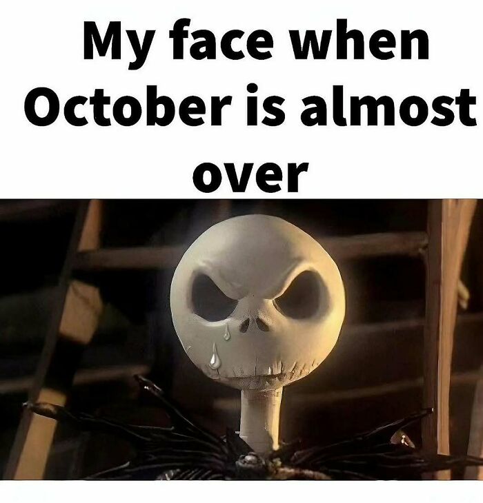 77 Spooky Season Memes That Make Every Other Holiday Feel A Little Boring 77 Spooky Season Memes That Make Every Other Holiday Feel A Little Boring