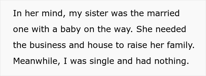 Mom&rsquo;s Favorite Daughter Gets The House And Business, Her Sister Gets A Reason To Walk Away For Good
