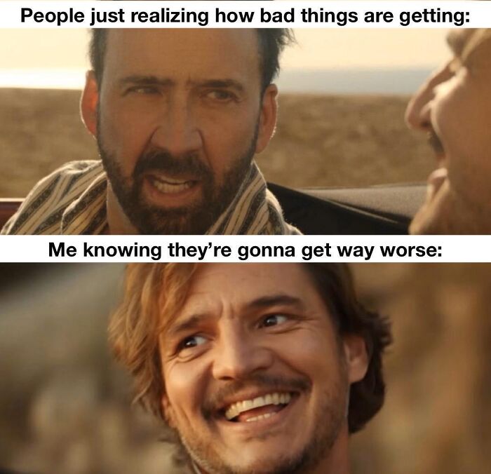 52 Memes That Make Modern Life Feel A Little Too Much Like A Dystopian Novel