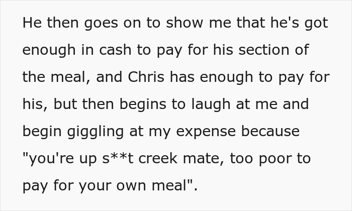 Broke Guy Humiliated In Public By Wealthy Buddies, Decides He Needs New Friends As They Call It &ldquo;Banter&rdquo;