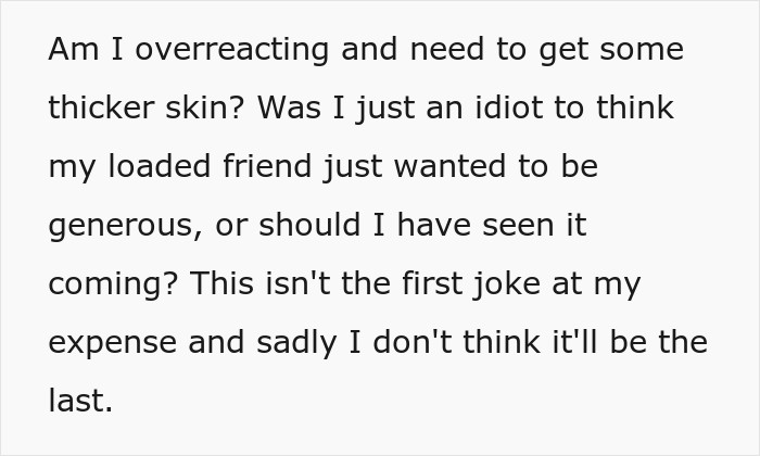 Broke Guy Humiliated In Public By Wealthy Buddies, Decides He Needs New Friends As They Call It &ldquo;Banter&rdquo;