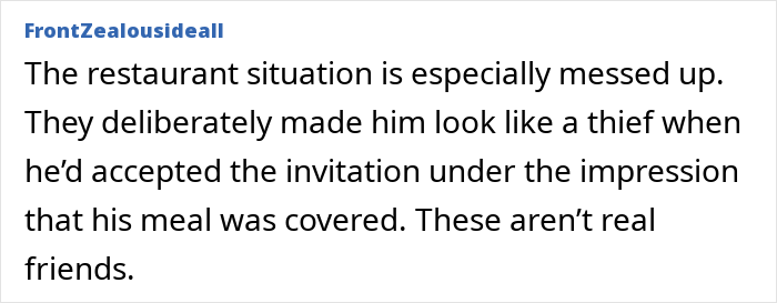 Broke Guy Humiliated In Public By Wealthy Buddies, Decides He Needs New Friends As They Call It &ldquo;Banter&rdquo;