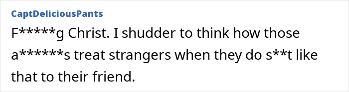 Broke Guy Humiliated In Public By Wealthy Buddies, Decides He Needs New Friends As They Call It &ldquo;Banter&rdquo;