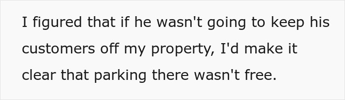 Guy Gets Tired Of Hosting Neighbor&rsquo;s Customers For Free, Slaps A $10 Parking Price Tag On His Driveway